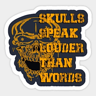 The Echoing Skulls: Unspoken Narratives Skulls Speak Louder Than Words Sticker